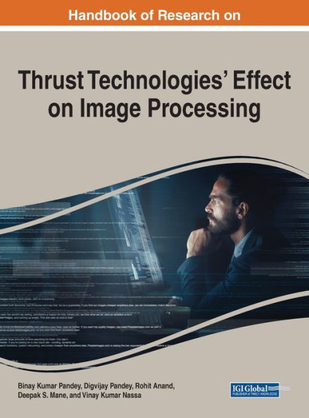 Handbook Of Research On Thrust Technologies’ Effect On Image Processing