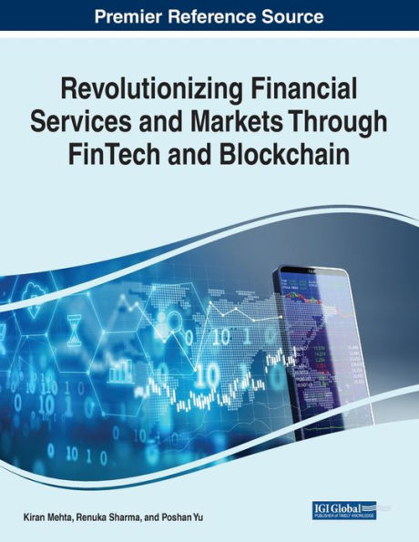 Revolutionizing Financial Services And Markets Through Fintech And Blockchain