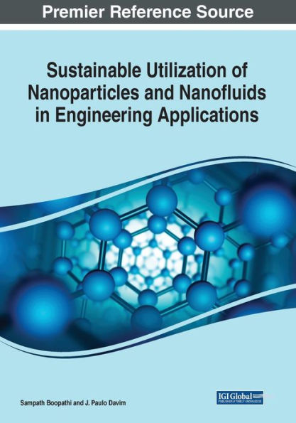 Sustainable Utilization Of Nanoparticles And Nanofluids In Engineering Applications