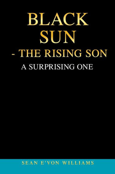Black Sun - The Rising Son: A Surprising One