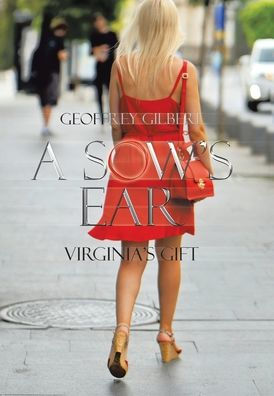 A Sow's Ear: Virginia's Gift - 9781669832058