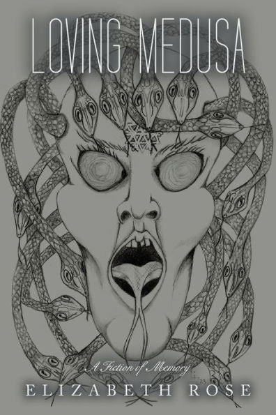 Loving Medusa: A Fiction Of Memory