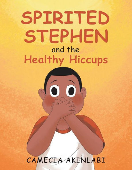Spirited Stephen And The Healthy Hiccups