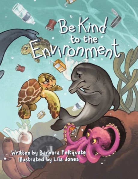 Be Kind To The Environment - 9781669842835