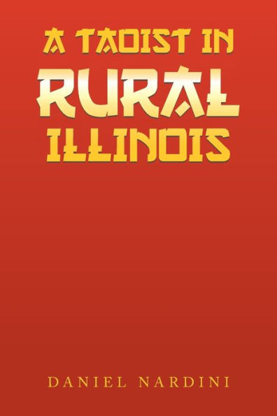 A Taoist In Rural Illinois - 9781669850632