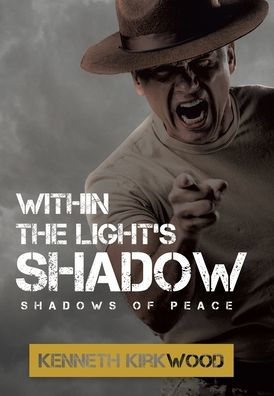 Within The Light'S Shadow: Shadows Of Peace