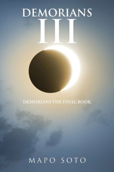 Demorians Iii: Demorians The Final Book