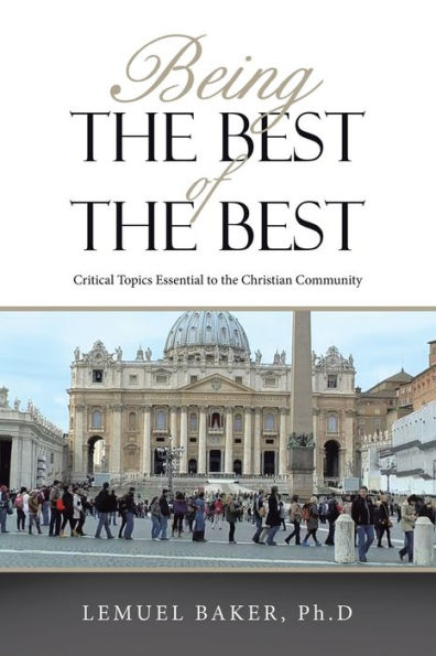 Being The Best Of The Best: Critical Topics Essential To The Christian Community