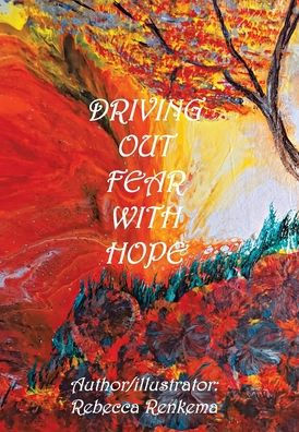 Driving Out Fear With Hope - 9781669856948