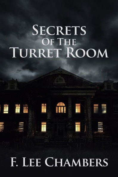 Secrets Of The Turret Room - 9781669858874