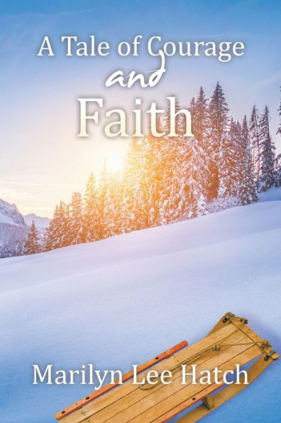 A Tale Of Courage And Faith