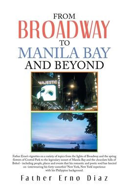 From Broadway To Manila Bay And Beyond