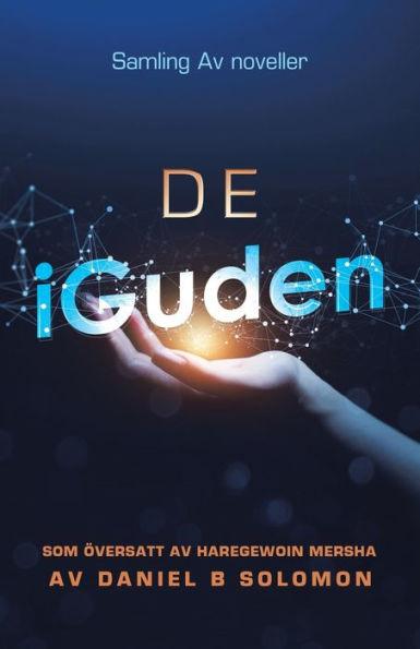 De Iguden: Samling Av Noveller (Swedish Edition)