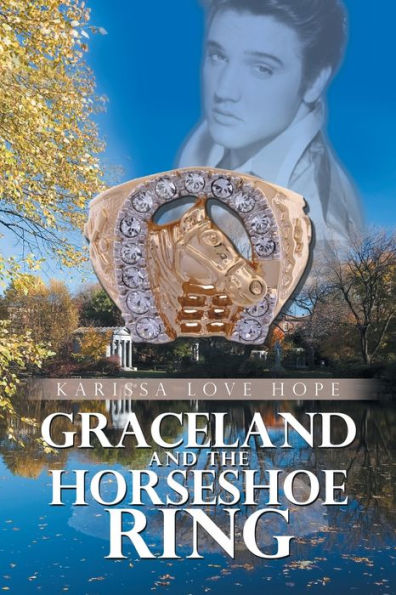 Graceland And The Horseshoe Ring