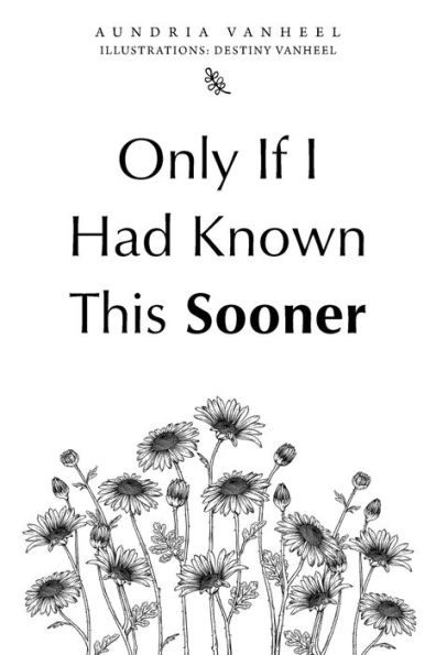Only If I Had Known This Sooner