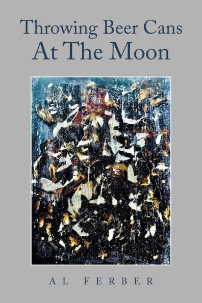 Throwing Beer Cans At The Moon