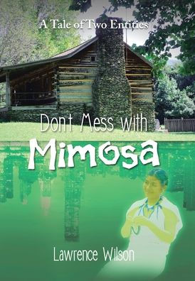 Don'T Mess With Mimosa: A Tale Of Two Entities