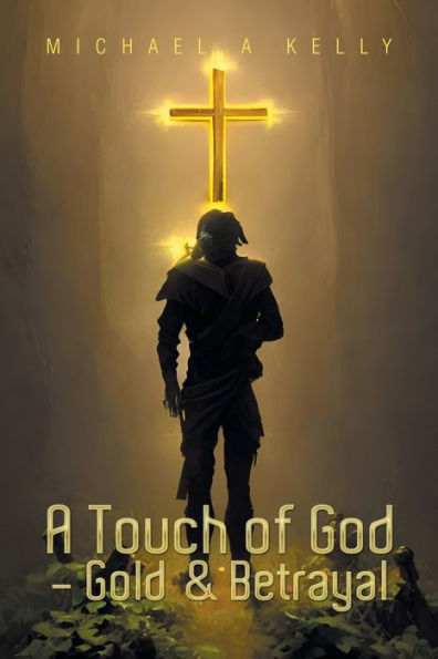 A Touch Of God - Gold & Betrayal