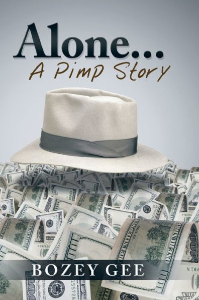 Alone...: A Pimp Story