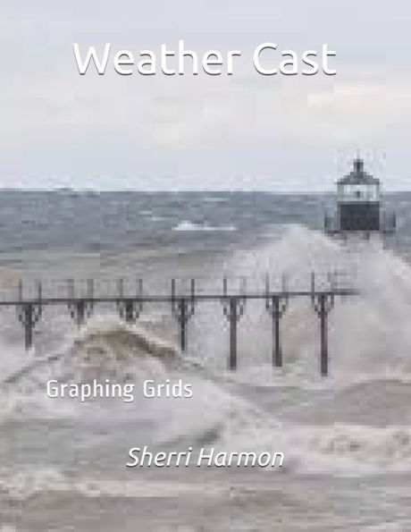 Weather Cast: Graphing Grids (Piers Of Growth)