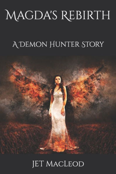 Magda's Rebirth: A Demon Hunter Story (Demon Hunter: Rebirth Series)