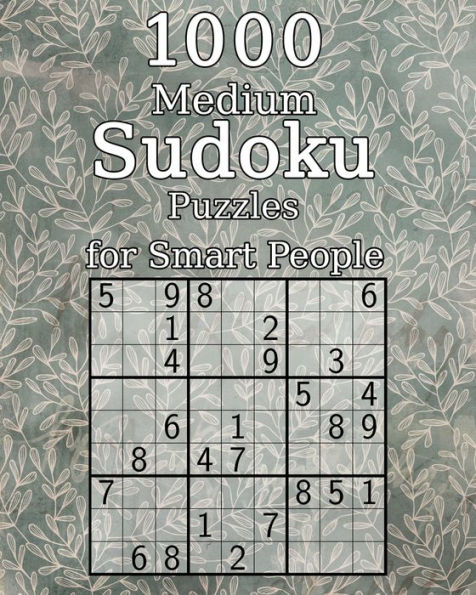 1000 Medium Sudoku Puzzles for Smart People: Perfect as a Birthday Present | Puzzle Book with Solutions | 9x9