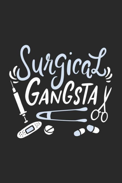 Surgical Gangsta: 120 Pages I 6X9 I Dot Grid
