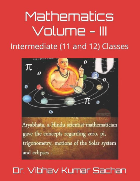 Mathematics Volume - Iii: Intermediate (11 And 12) Classes (Smt Jai Devi Memorial Publication House)