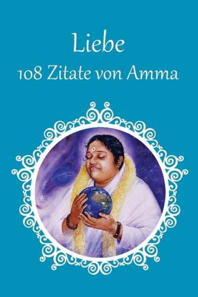 108 Zitate von Amma über Liebe (German Edition)