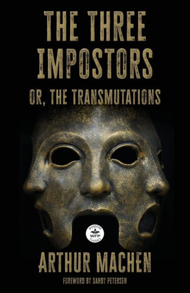 The Three Impostors: Or The Transmutations