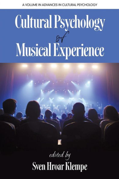 Cultural Psychology of Musical Experience (Advances in Cultural Psychology: Constructing Human Development)