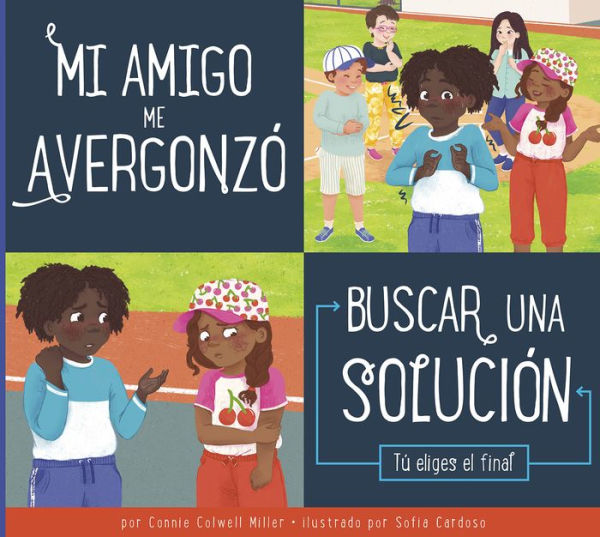 Mi Amigo Me Avergonzo (Tomando Buenas Decisiones) (Spanish Edition)