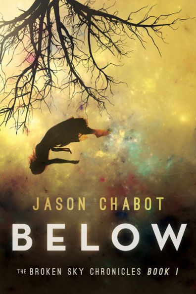 Below: Broken Sky Chronicles, Book 1 (Broken Sky Chronicles, 1)