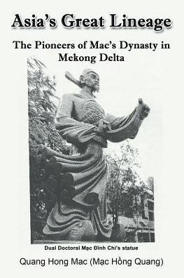 Asia's Great Lineage: The Pioneers of Mac's Dynasty in Mekong Delta