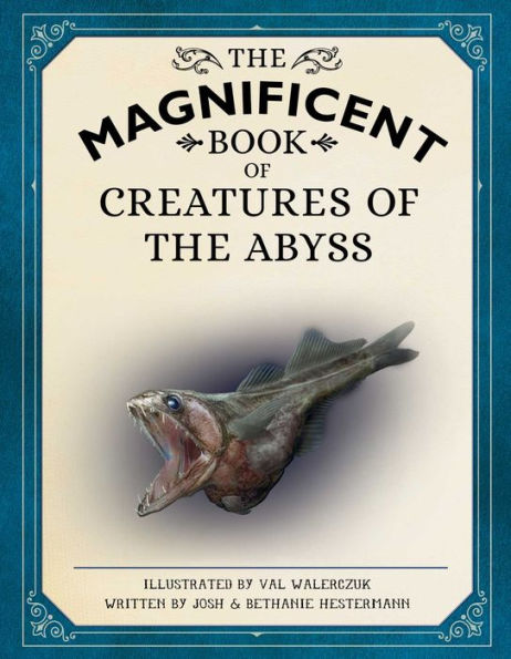 The Magnificent Book Of Creatures Of The Abyss: (Ocean Animal Books For Kids, Natural History Books For Kids)