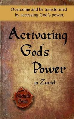 Activando el Poder de Dios en Zuriel (Versión Femenina): Vence y transfórmate accediendo al poder de Dios.