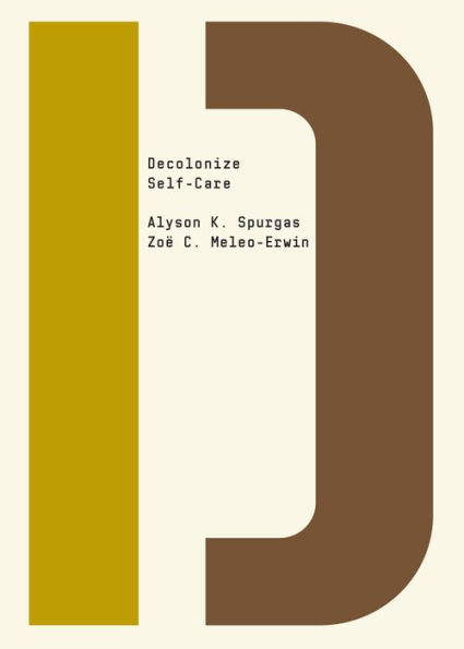 Decolonize Self-Care (Decolonize That!)
