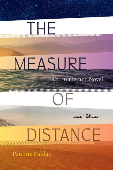 The Measure Of Distance: An Immigrant Novel