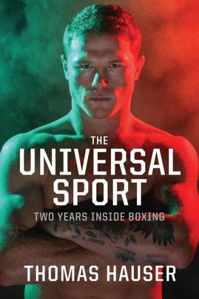 The Universal Sport: Two Years Inside Boxing