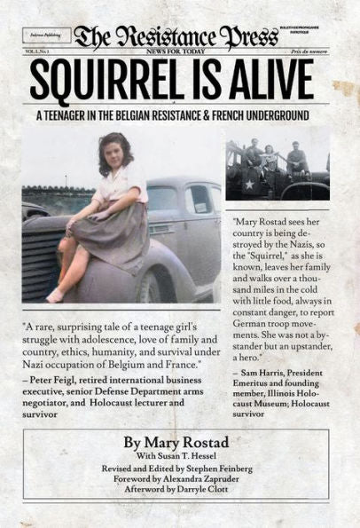 Squirrel Is Alive: A Teenager In The Belgian Resistance And French Underground (Servant Leadership)