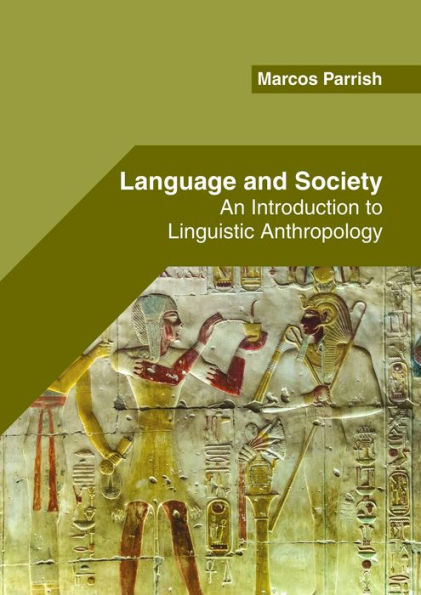 Language and Society: An Introduction to Linguistic Anthropology
