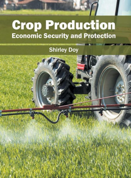 Crop Production: Economic Security and Protection