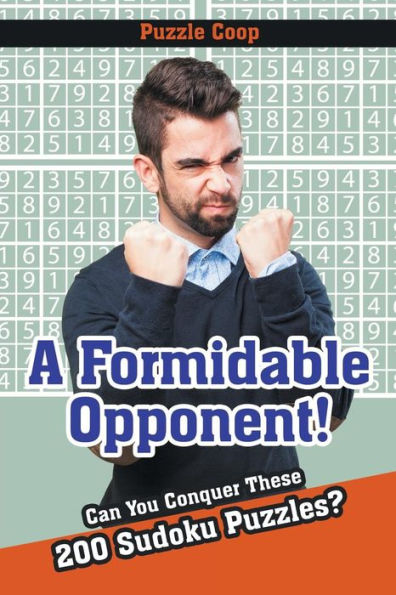 A Formidable Opponent : Can You Conquer These 200 Sudoku Puzzles?
