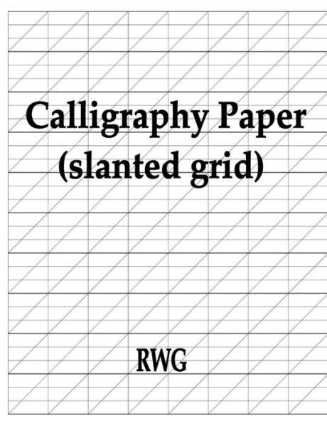 Calligraphy Paper (Slanted Grid): 50 Pages 8.5" X 11"