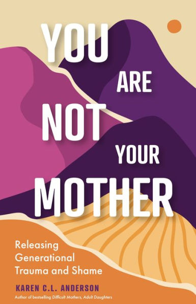 No eres tu madre: liberar el trauma y la vergüenza generacionales (vivir libre de madres y padres narcisistas)