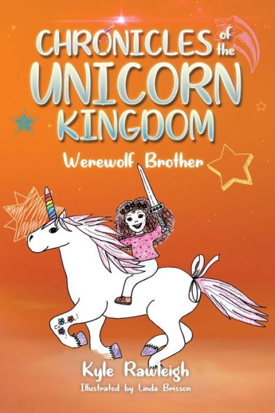 Chronicles Of The Unicorn Kingdom: Werewolf Brother