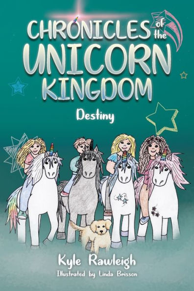 Chronicles Of The Unicorn Kingdom: Destiny