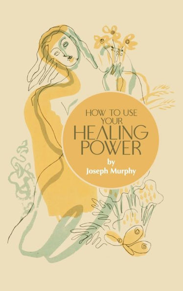 How To Use Your Healing Power