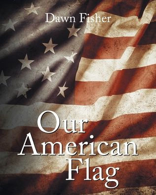 Our American Flag