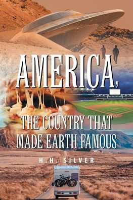 America, The Country That Made Earth Famous